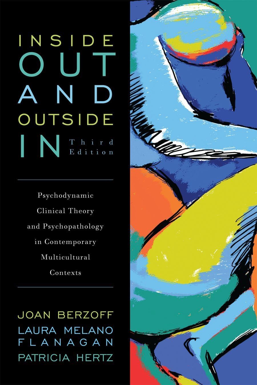Inside Out and Outside In: Psychodynamic Clinical Theory and Psychopathology in Contemporary Multicultural Contexts by Kathryn Karusaitis Basham (Contributor), Nina Rovinelli Heller (Contributor), Lourdes Mattei (Contributor), (15-Jul-2011) Paperback