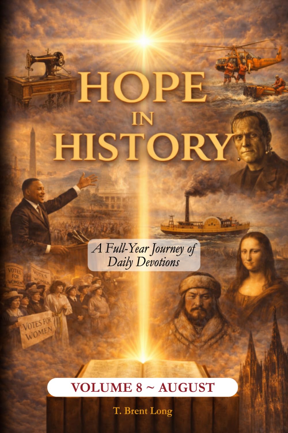 Hope In History Volume 8: August (The Hope In History Series)