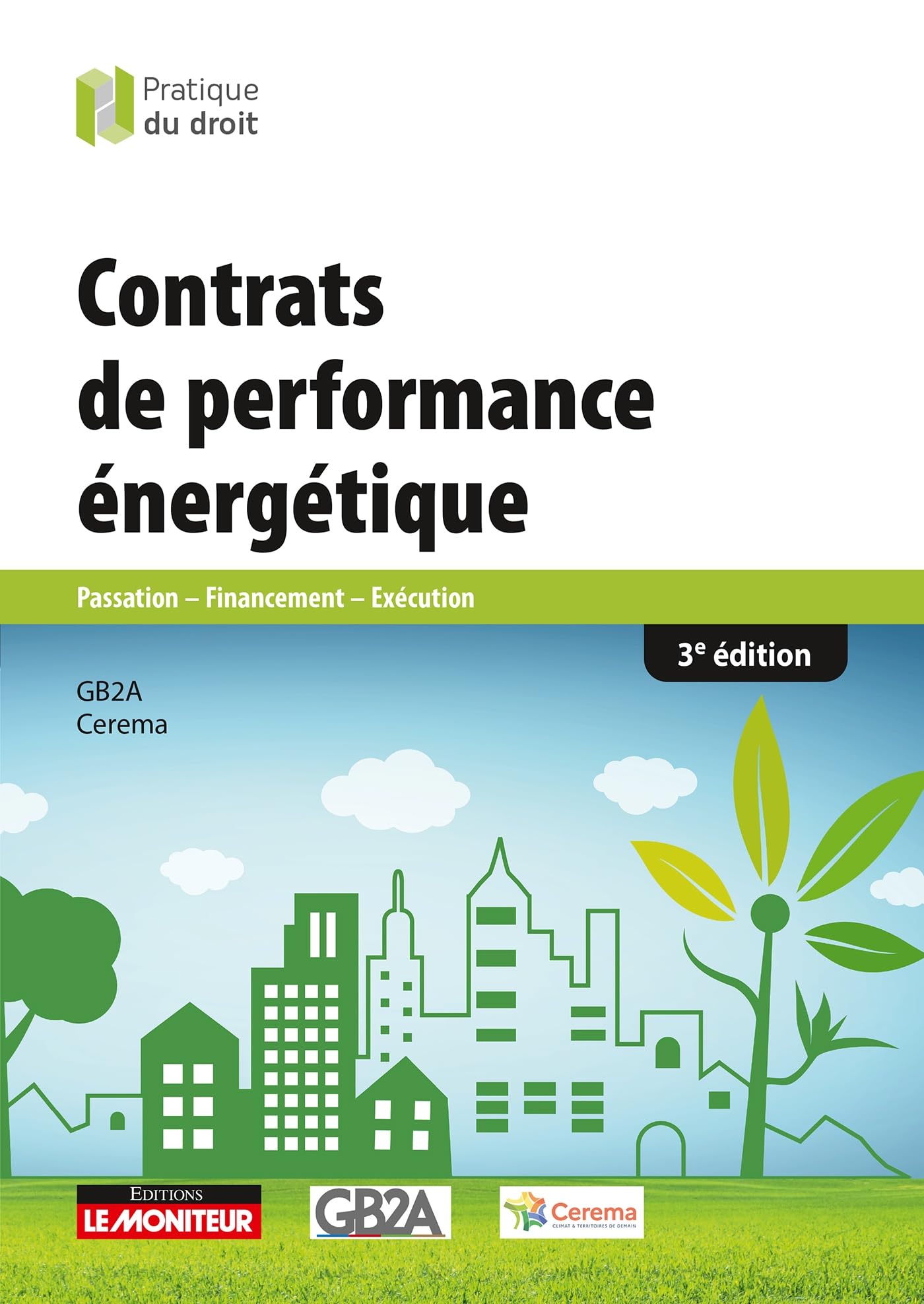 Contrats de performance énergétique: Passation - Financement - Exécution