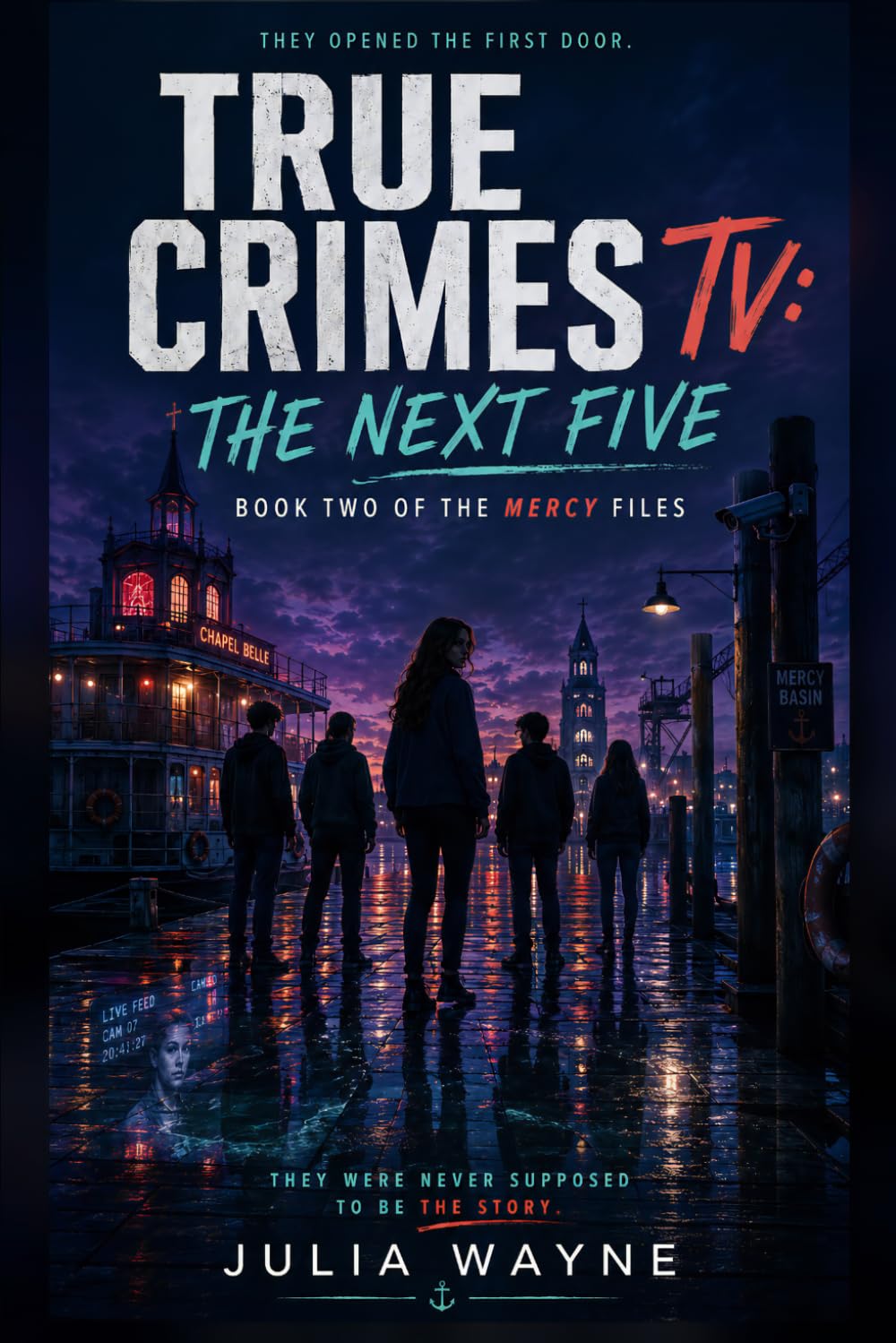 True Crimes TV: The Next Five: Book Two in The Mercy Files series