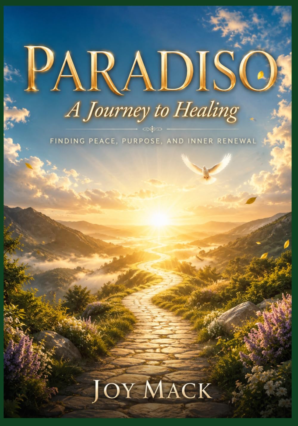 PARADISO: A Journey to Healing: Finding Peace, Purpose, and Inner Renewal