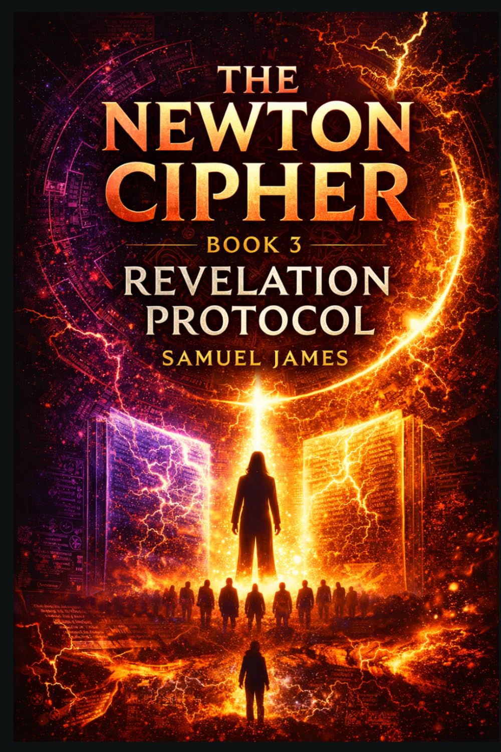 The Newton Cipher- Book 3: Revelation Protocol