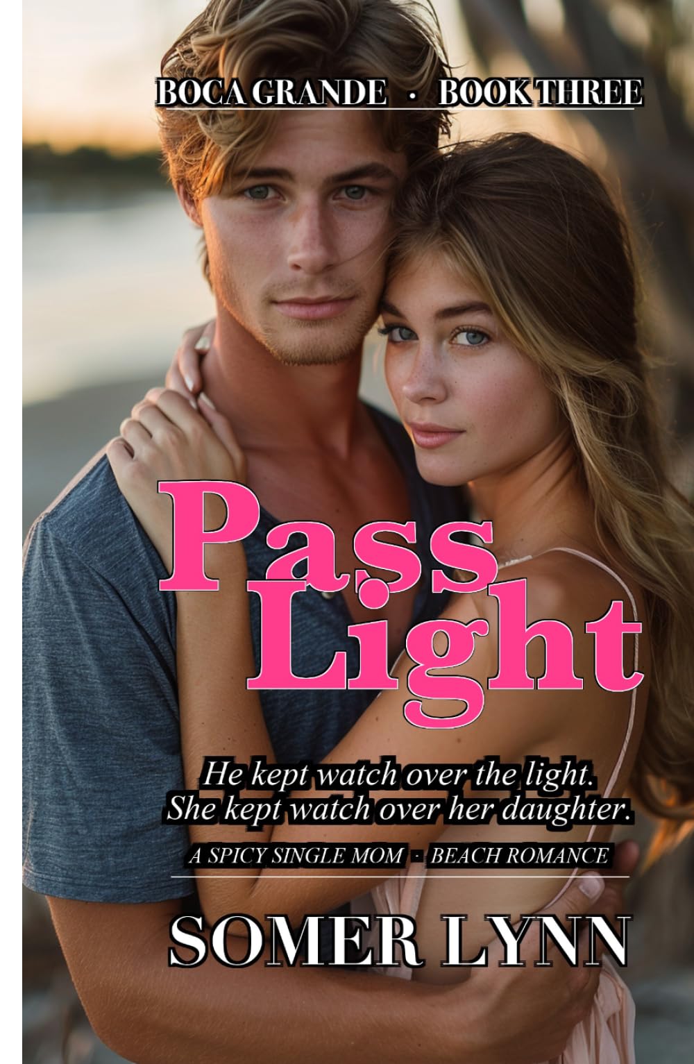 Pass Light: A Spicy Single Mom Beach Romance (Boca Grande Book 3)