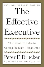 The Effective Executive: The Definitive Guide to Getting the Right Things Done (Harperbusiness Essentials) (English Edition)
