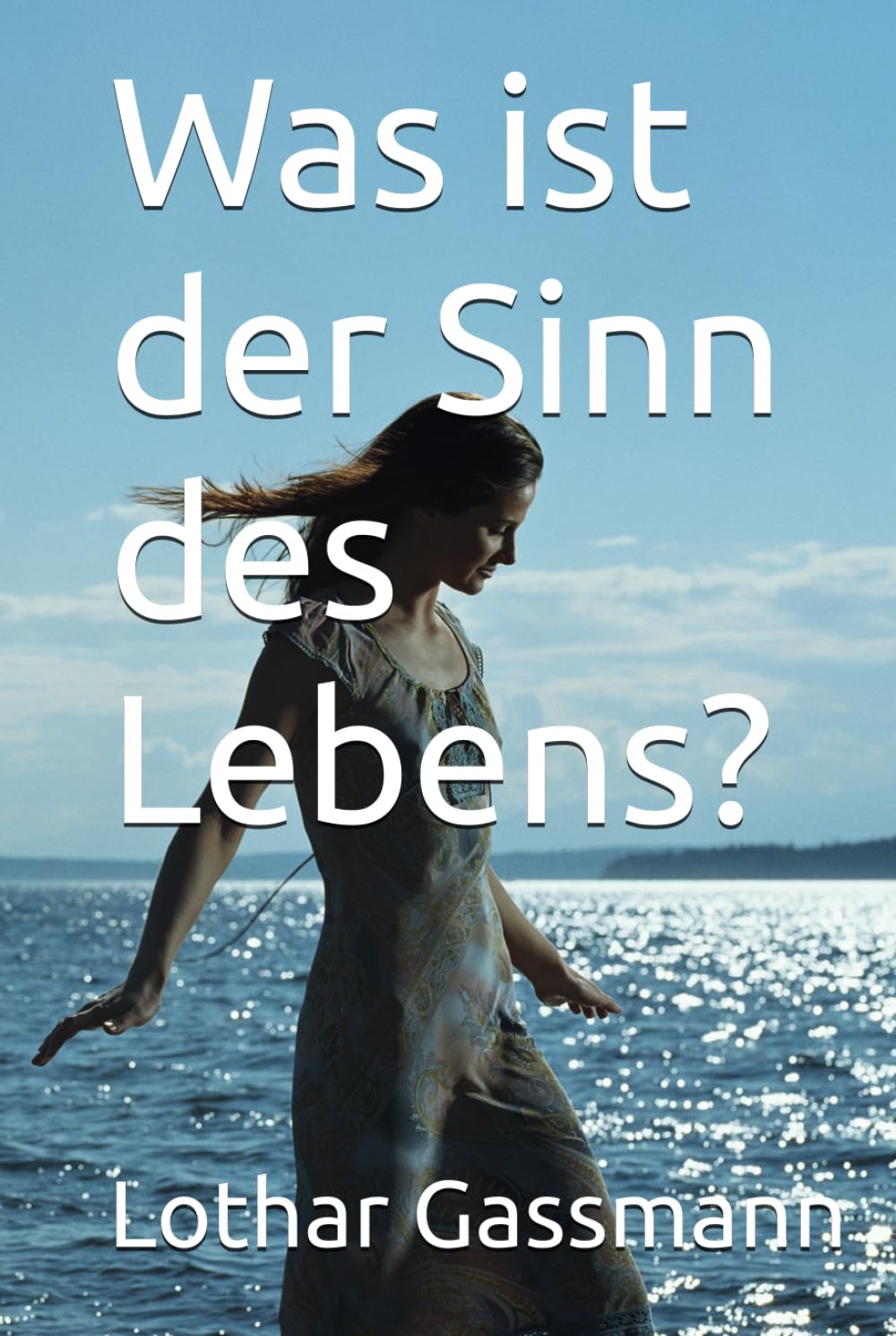 Was ist der Sinn des Lebens?