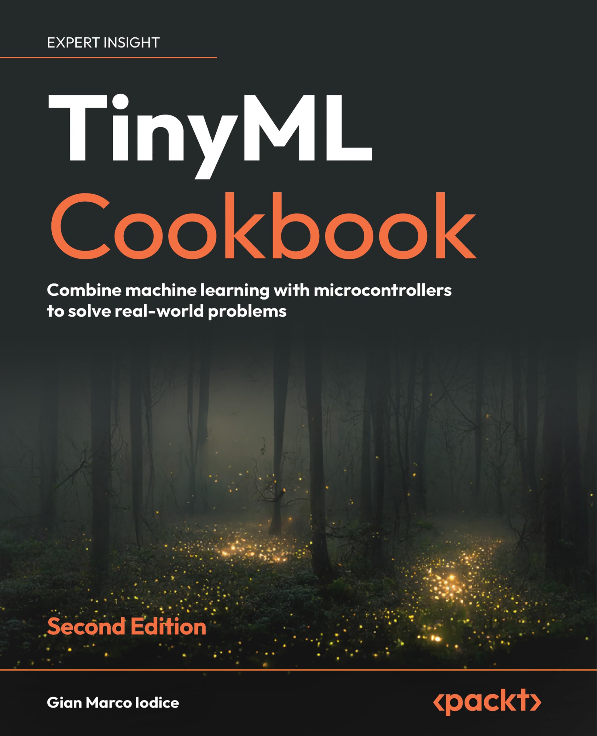 TinyML Cookbook: Combine machine learning with microcontrollers to solve real-world problems (English Edition)