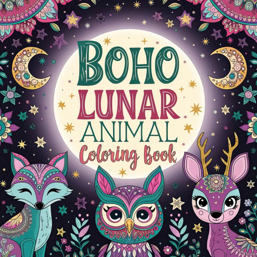 Boho Lunar Animal Coloring Book: Boho-Style Animals in Sacred Lunar Sanctuary