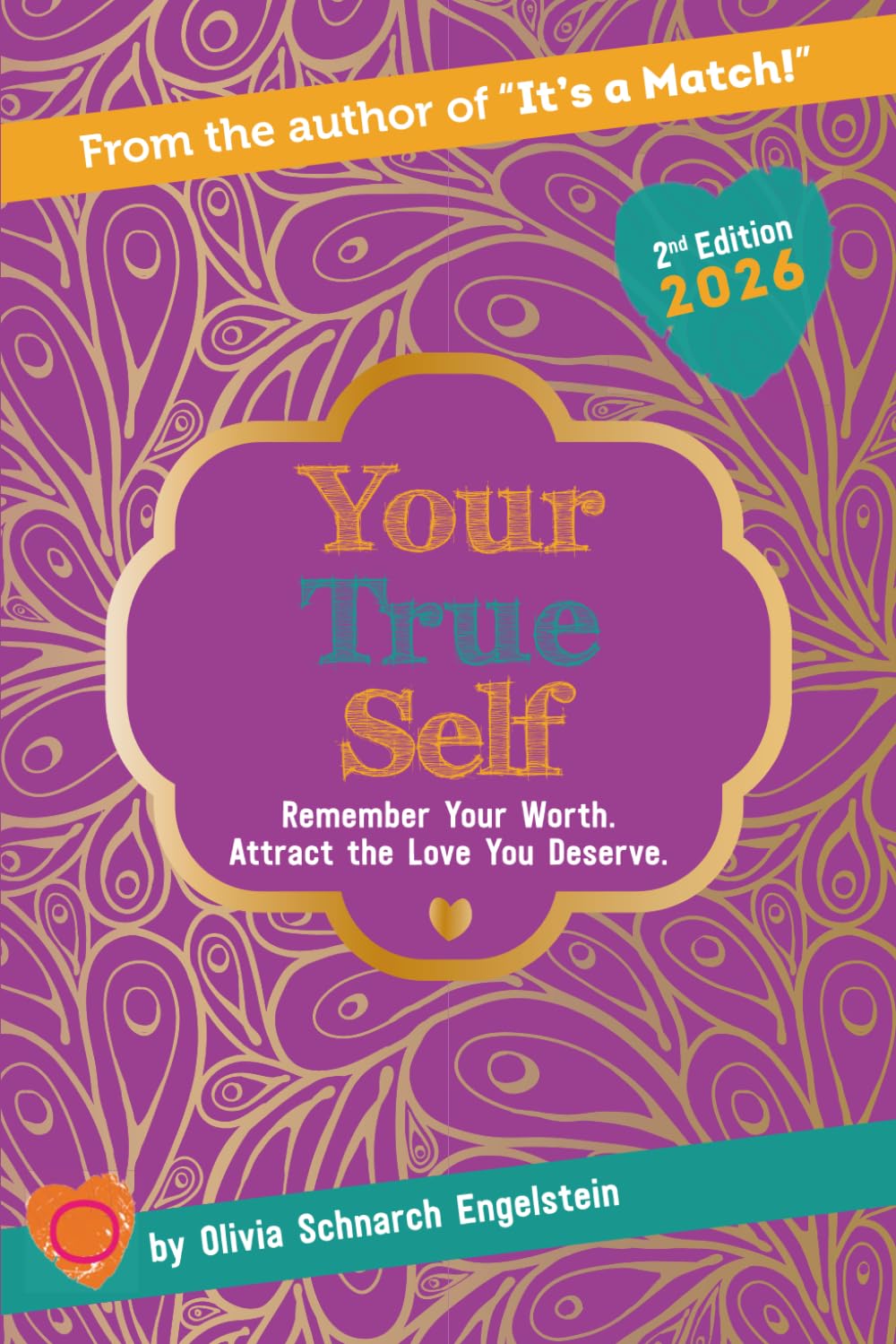 Your True Self: Remember Your Worth. Attract The Love You Deserve.