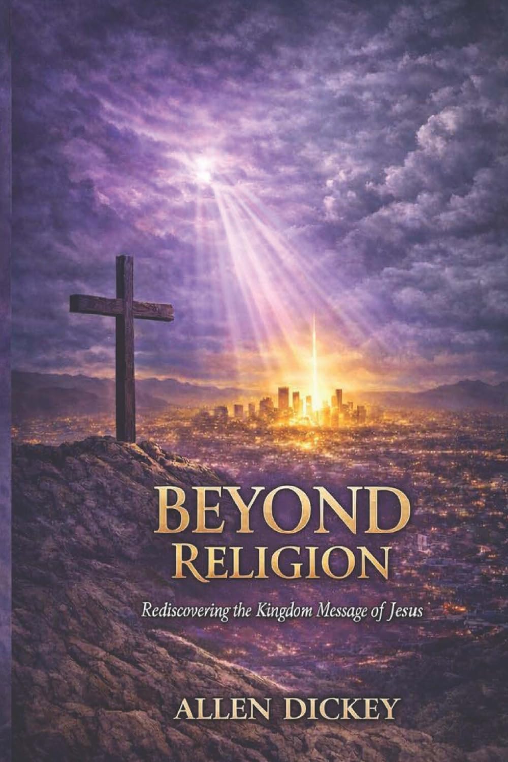 Beyond Religion: Rediscovering the Kingdom Message of Jesus