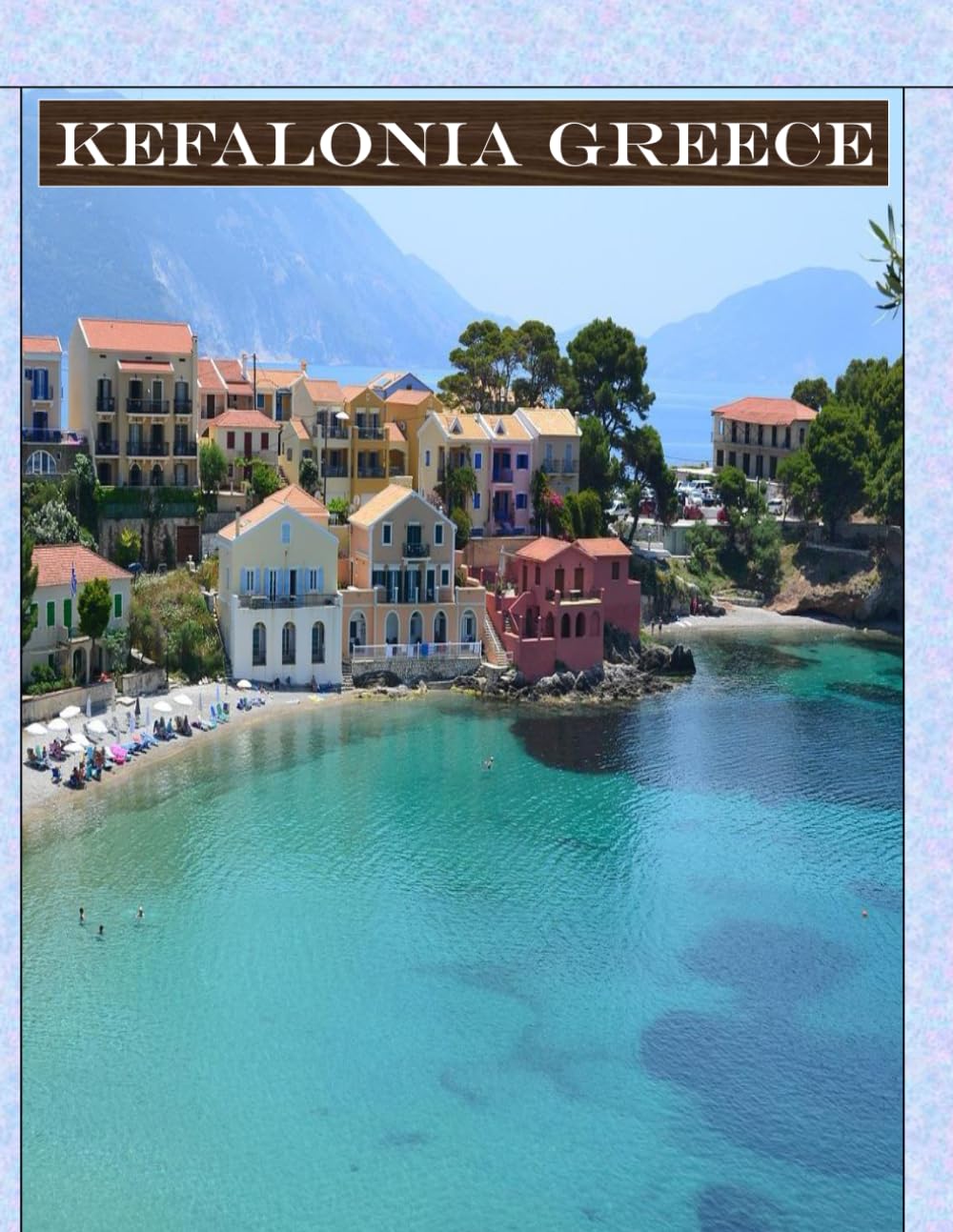 Kefalonia Greece: A vibrant Tour to Kefalonia Greece Photography Coffee Table Book Tourists Attractions.