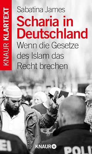 Scharia in Deutschland: Wenn die Gesetze des Islam das Recht brechen