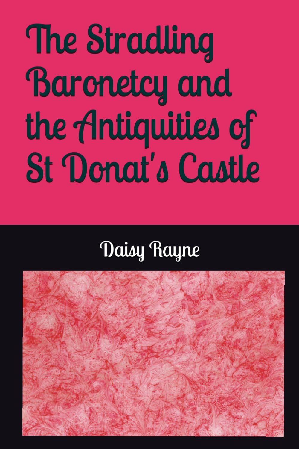 The Stradling Baronetcy and the Antiquities of St Donat's Castle