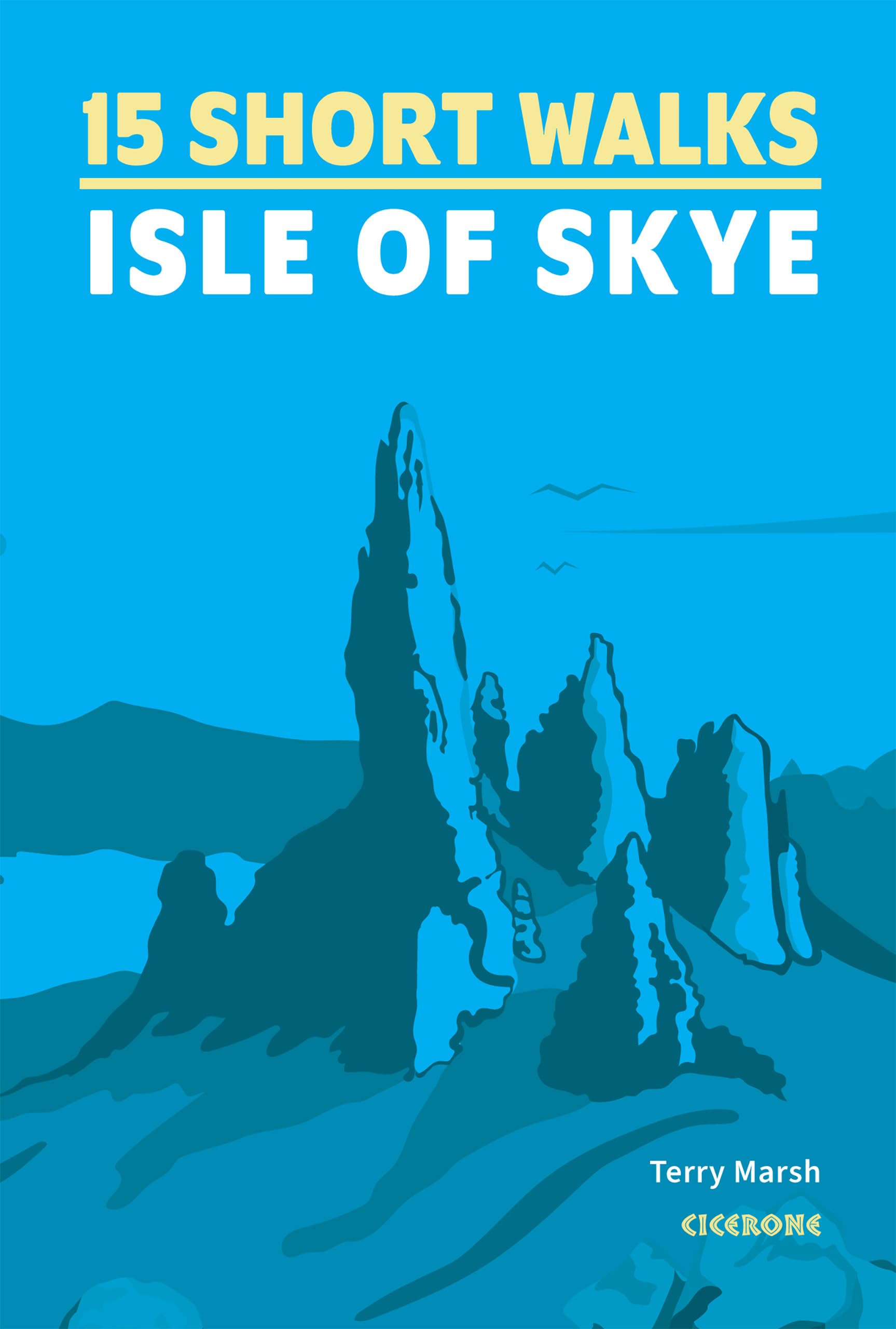 Isle of Skye: 15 Easy Short Walks | OS Maps, Detailed Directions & GPX Files (Cicerone Short Walk Guides)