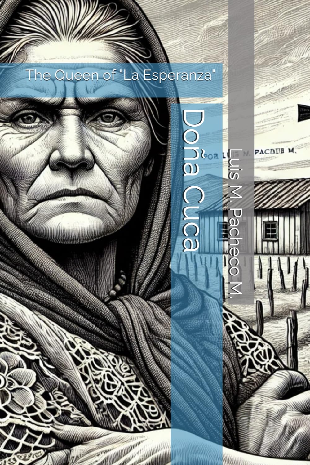 Doña Cuca: The Queen of "La Esperanza": 1 (Las Doñas)