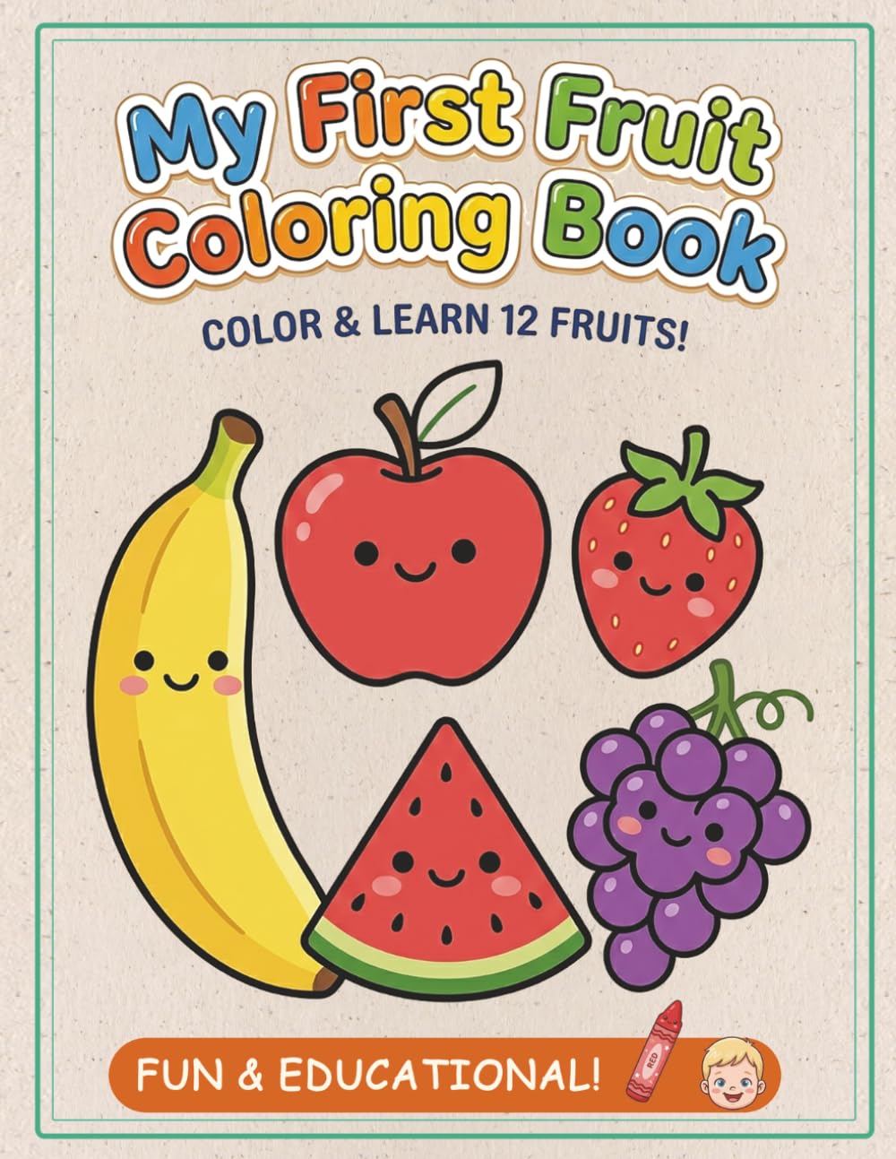 My First Fruit Coloring Book (My First Coloring Book Series)