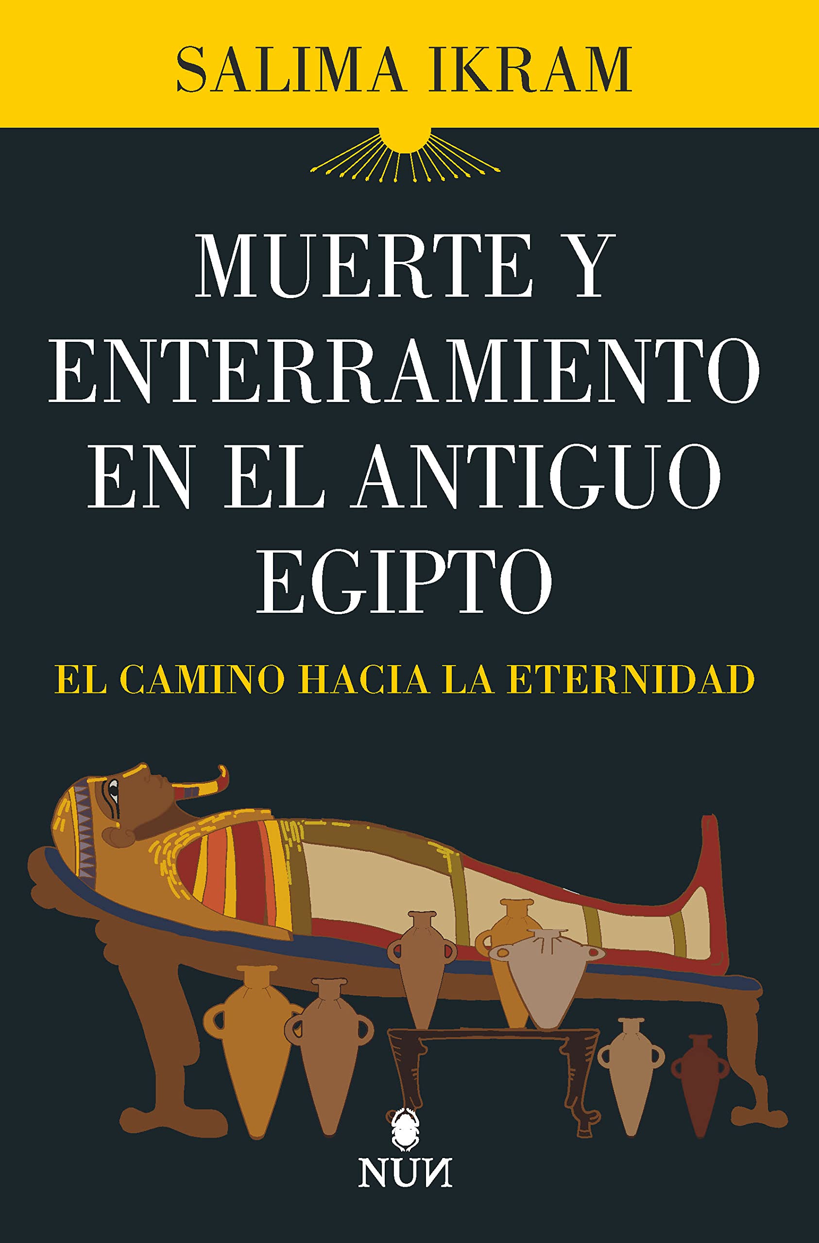 Muerte y enterramiento en el Antiguo Egipto (Spanish Edition)
