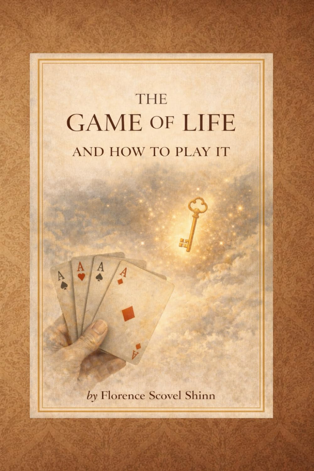 The Game of Life and How to Play It: A Classic Guide to Spiritual Law, Affirmations, and Practical Personal Transformation