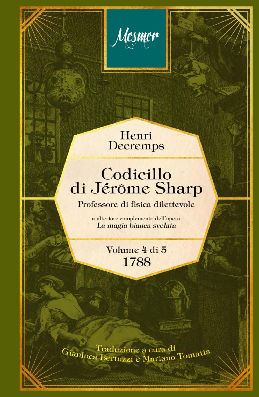 Codicillo di Jérôme Sharp: Professore di fisica dilettevole (La magia bianca svelata - La pentalogia)