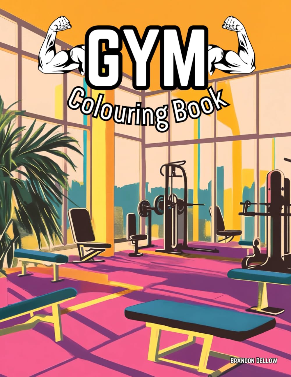 Gym Colouring Book: A Fitness Inspired Mindfulness Book for All Ages
