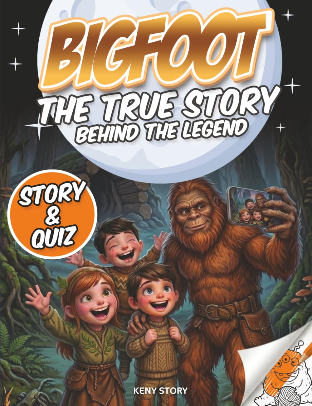 Bigfoot: The True Story Behind the Legend: a mysterious adventure filled with investigations, science, and fascinating creatures