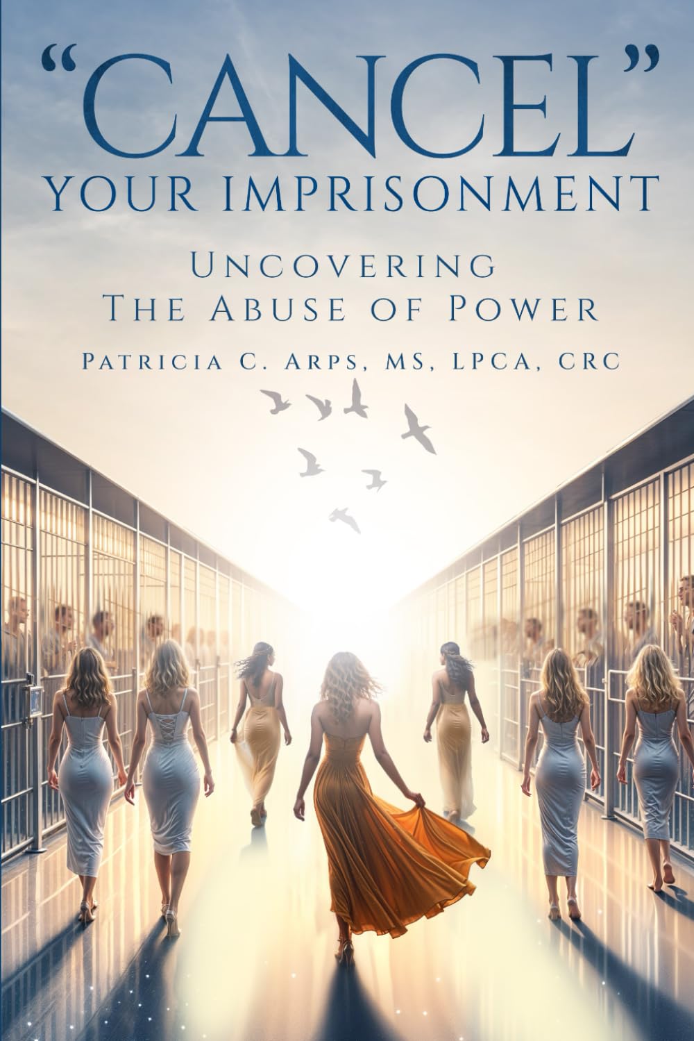 Cancel Your Imprisonment: Uncovering the Abuse of Power: Cunningham ...
