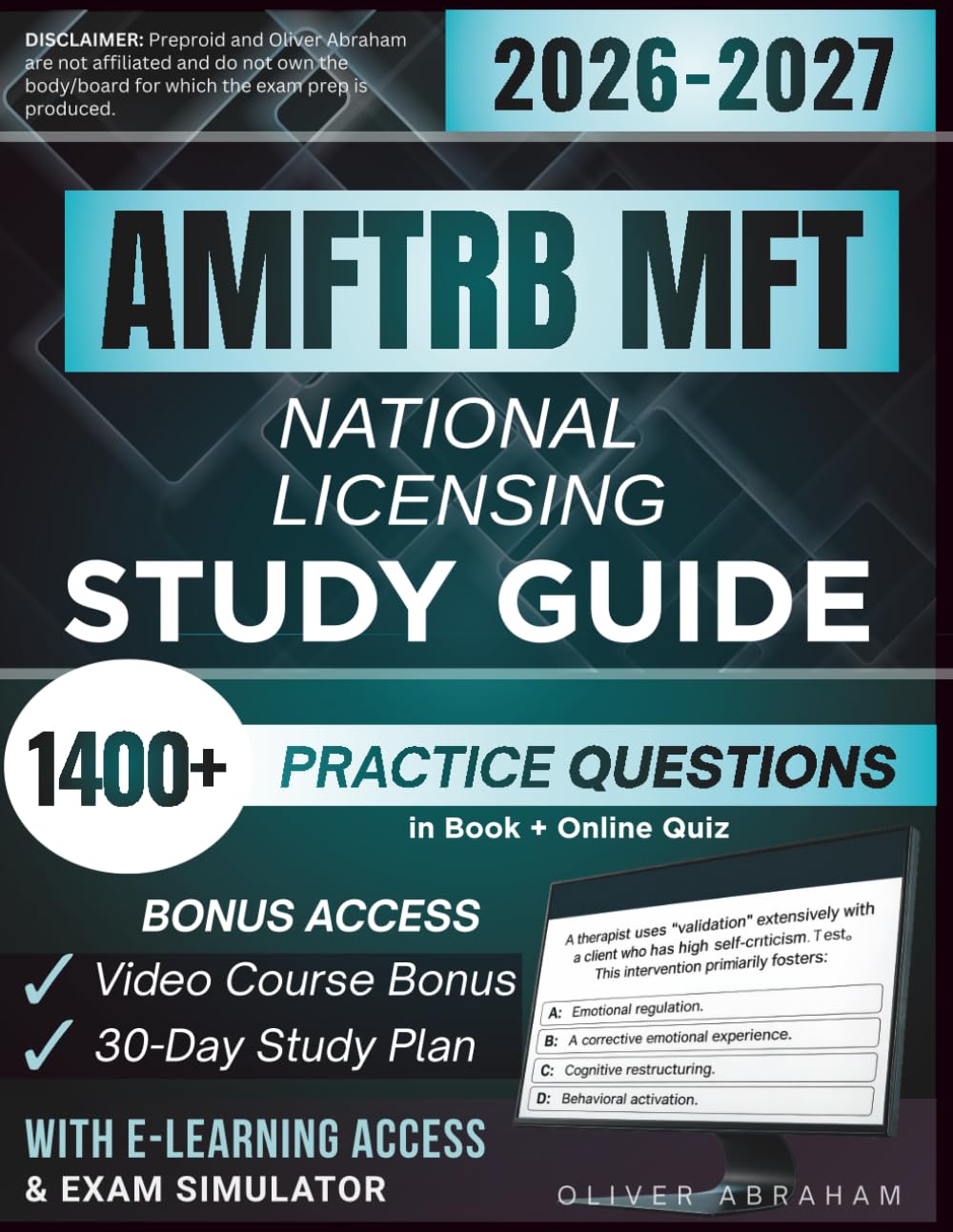 AMFTRB MFT NATIONAL LICENSING STUDY GUIDE 2026-2027: Expanded Edition Comprising Detailed Review, 1400+ Verified Questions and Answers and Hours of E-Learning Access to Pass the Exam