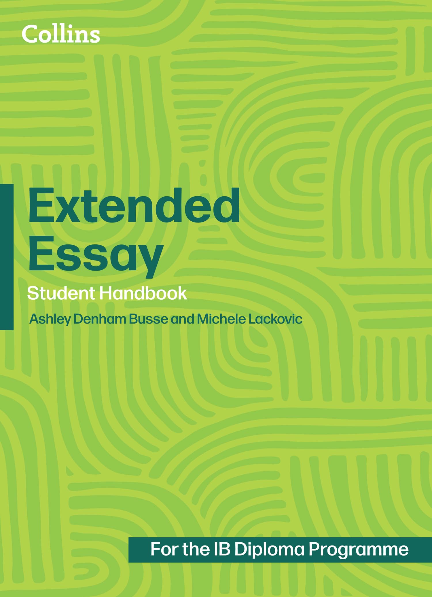 Extended Essay: Student Handbook (Diploma Programme)