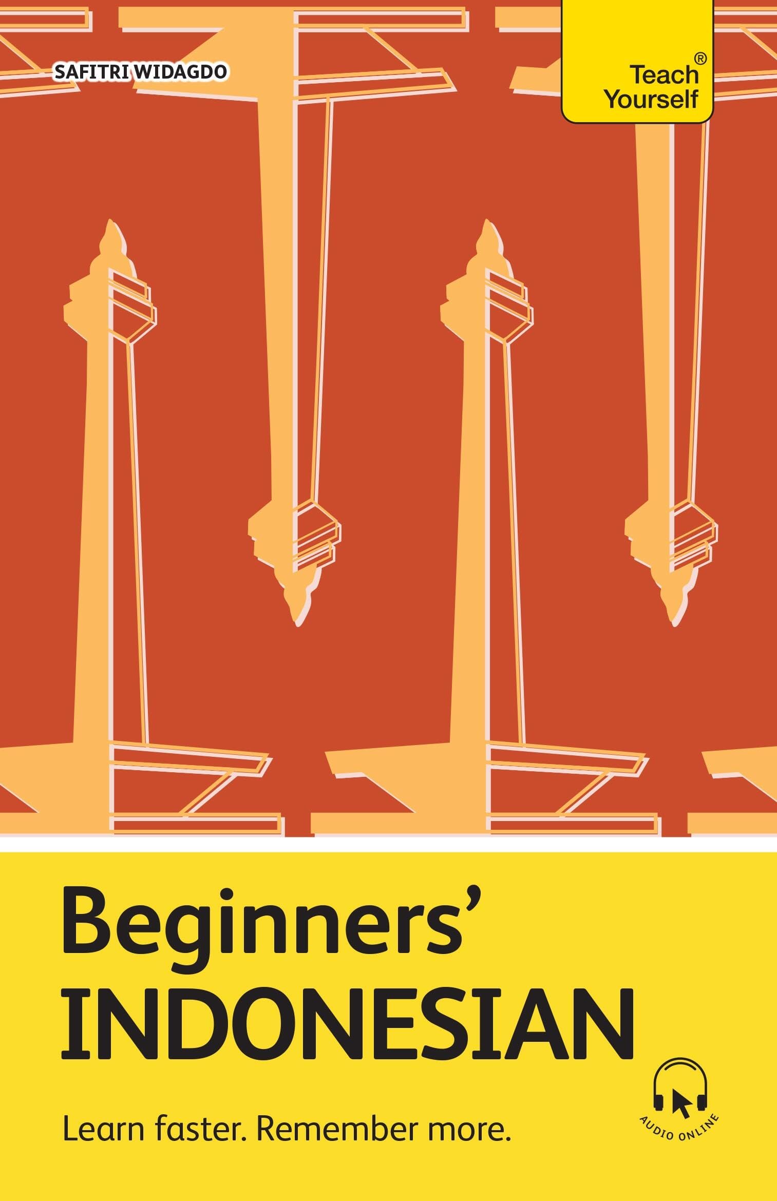 Beginners' Indonesian: Learn faster. Remember more. (Teach Yourself Beginners’ Language Learning Series)