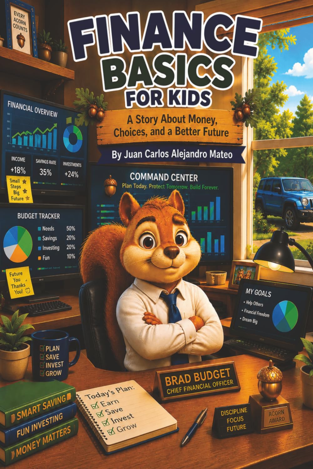 Finance Basics For Kids: A Story About Money, Choices and a Better Future
