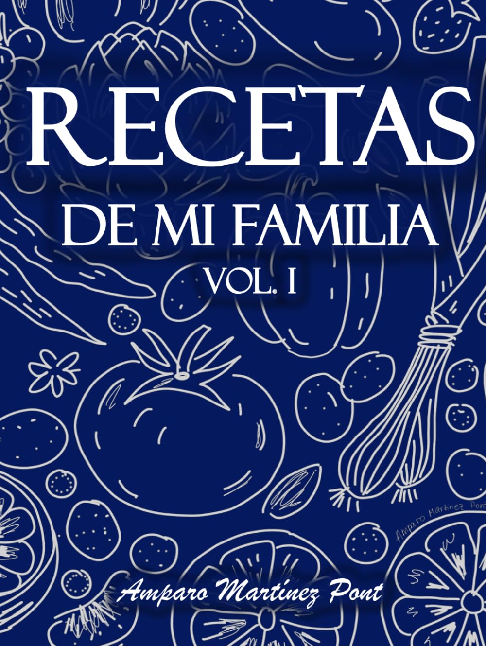Recetas de mi familia: VOL. I