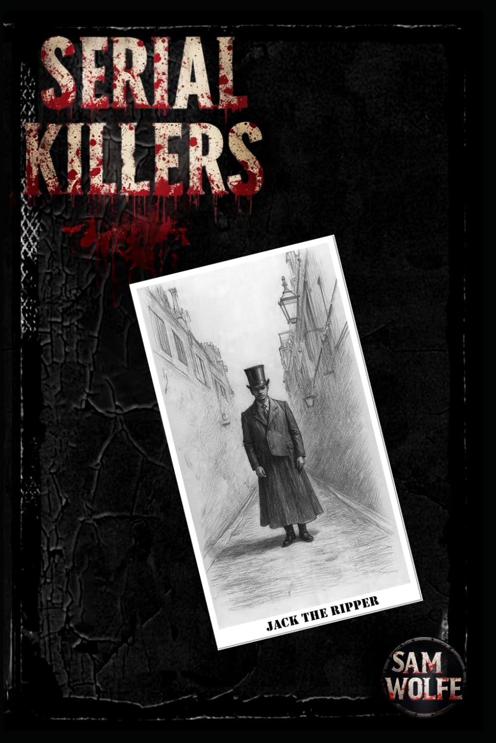 Serial Killers:: Jack the Ripper