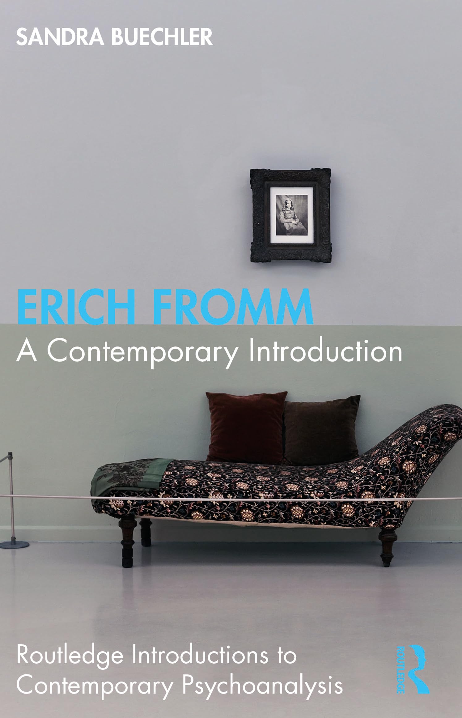 Erich Fromm (Routledge Introductions to Contemporary Psychoanalysis)