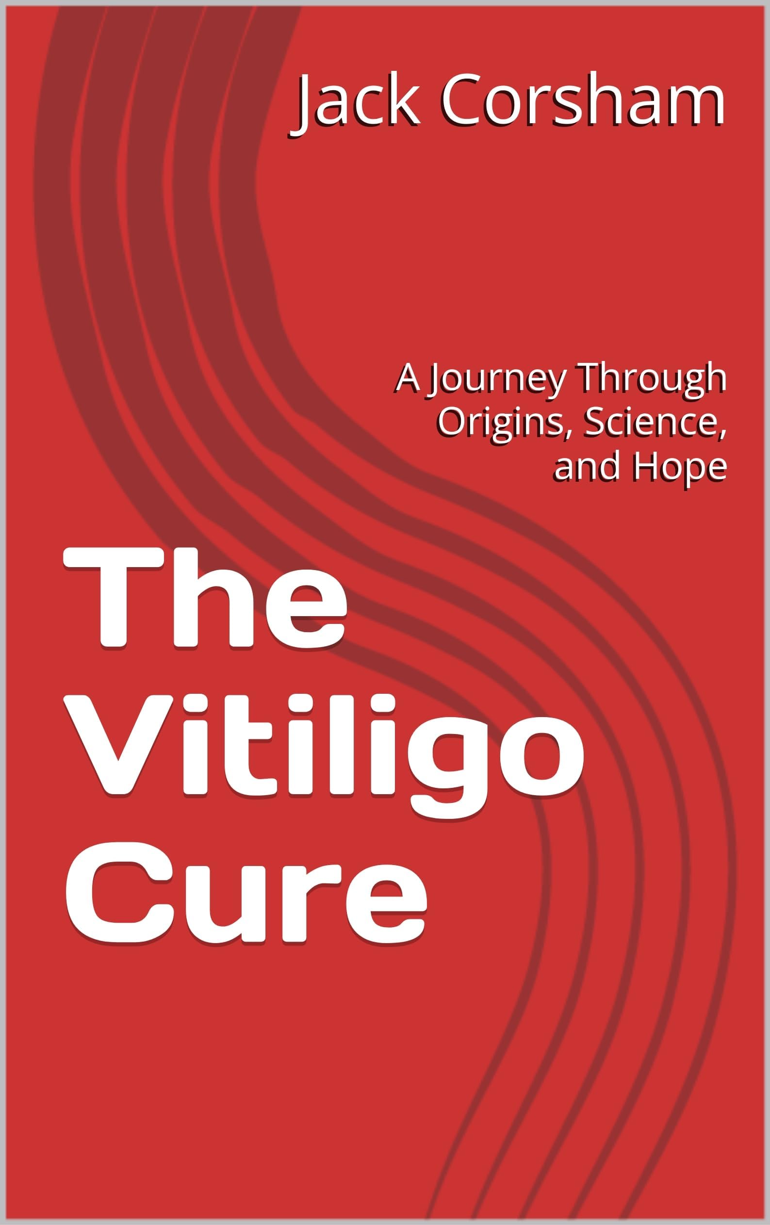 The Vitiligo Cure: A Journey Through Origins, Science, and Hope
