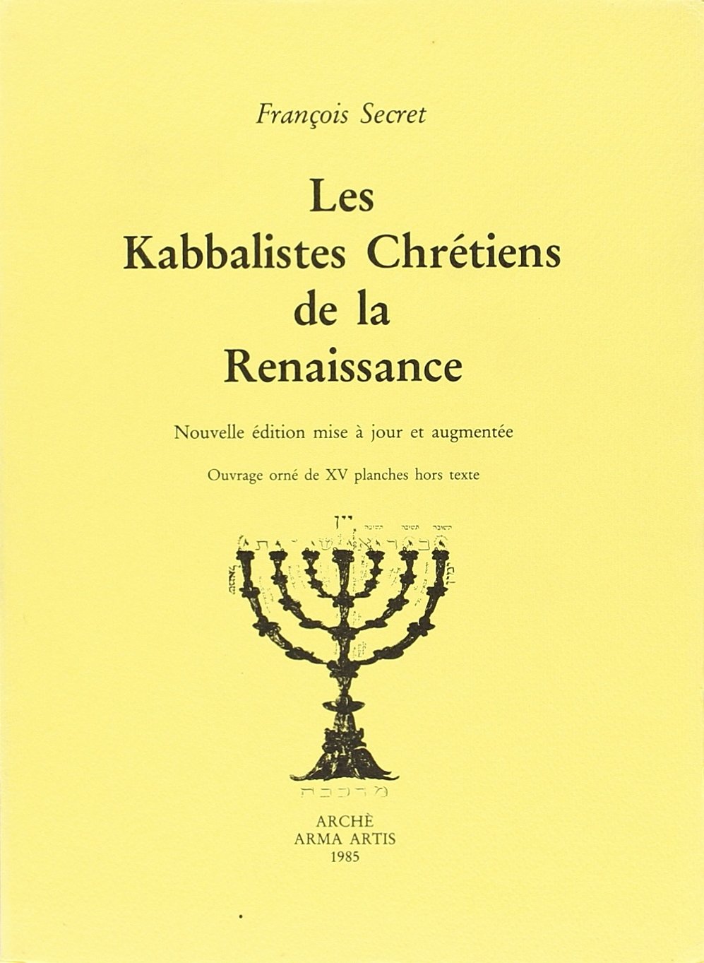 Les Kabbalistes chrétiens de la Renaissance