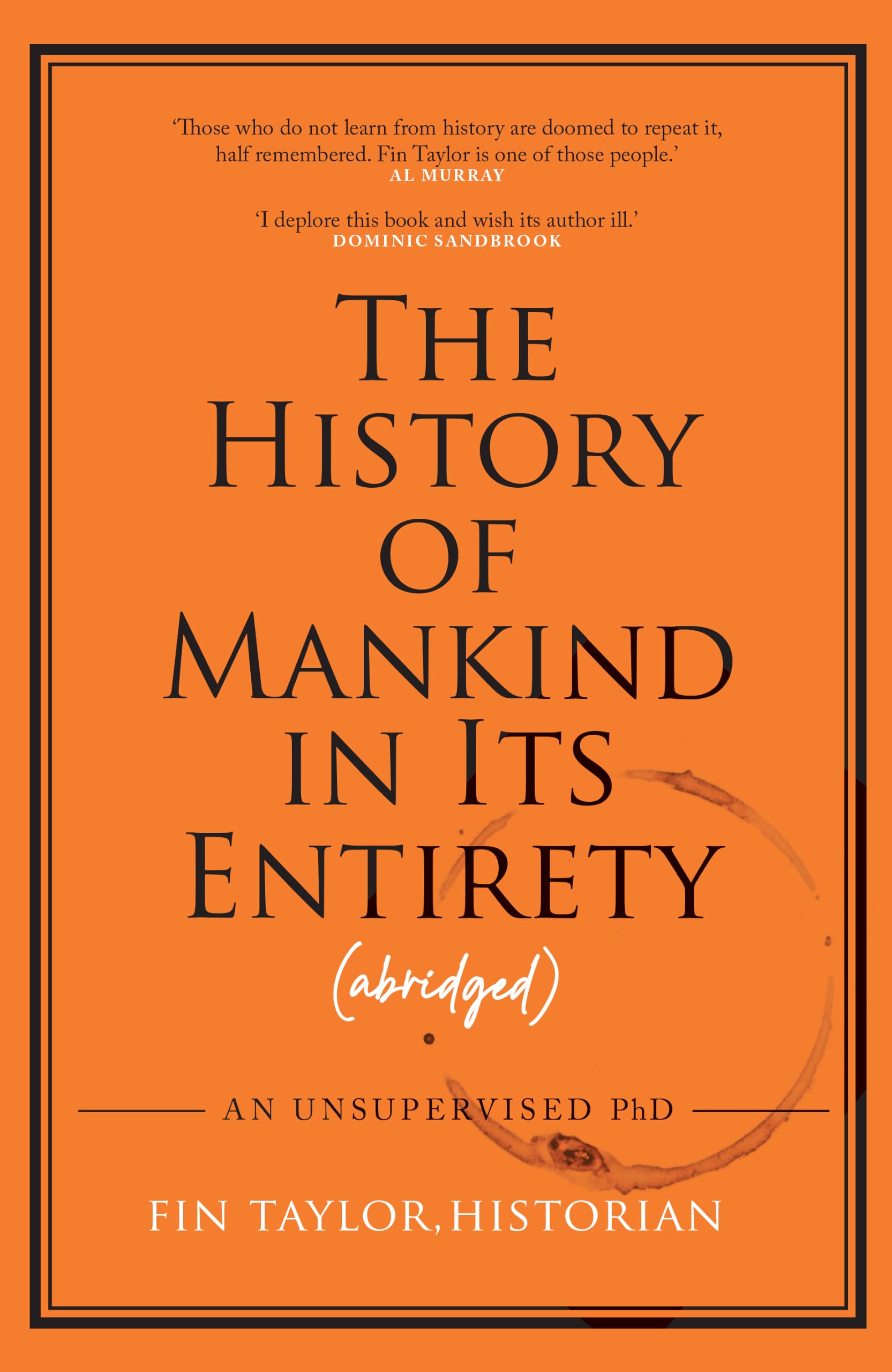 The History of Mankind in Its Entirety (Abridged): From the Comedian Behind the Hit Podcast, Fin vs History