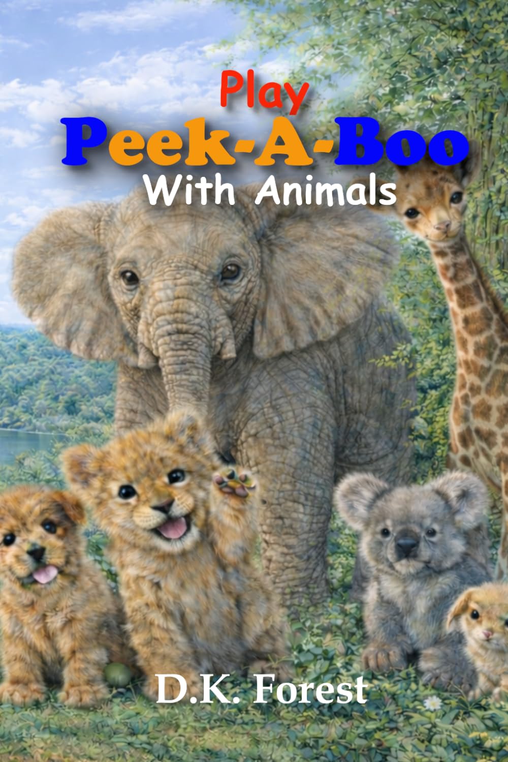 Play Peek-A-Boo with Animals: A Fun Interactive Animal Guessing Game for Babies & Toddlers Ages 0-5
