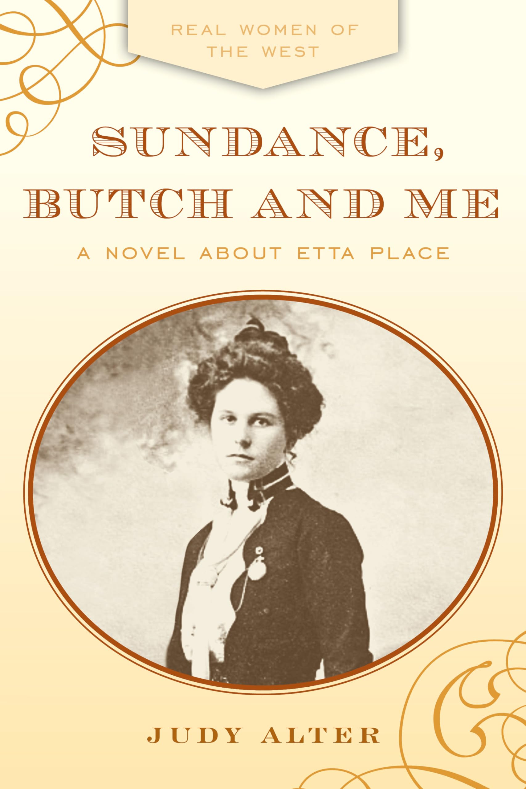 Sundance, Butch and Me (Real Women of the American West)