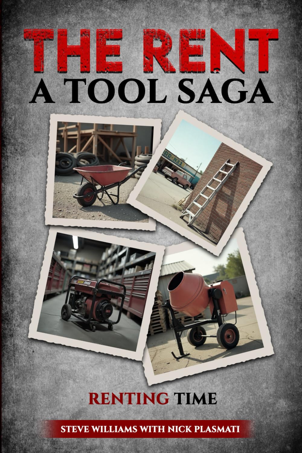 Renting Time- The Rent-A-Tool Saga