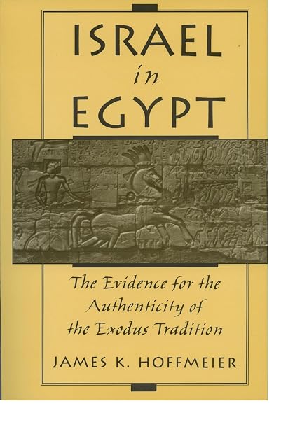 Portada de Israel in Egypt: The Evidence for the Authenticity of the Exodus Tradition
