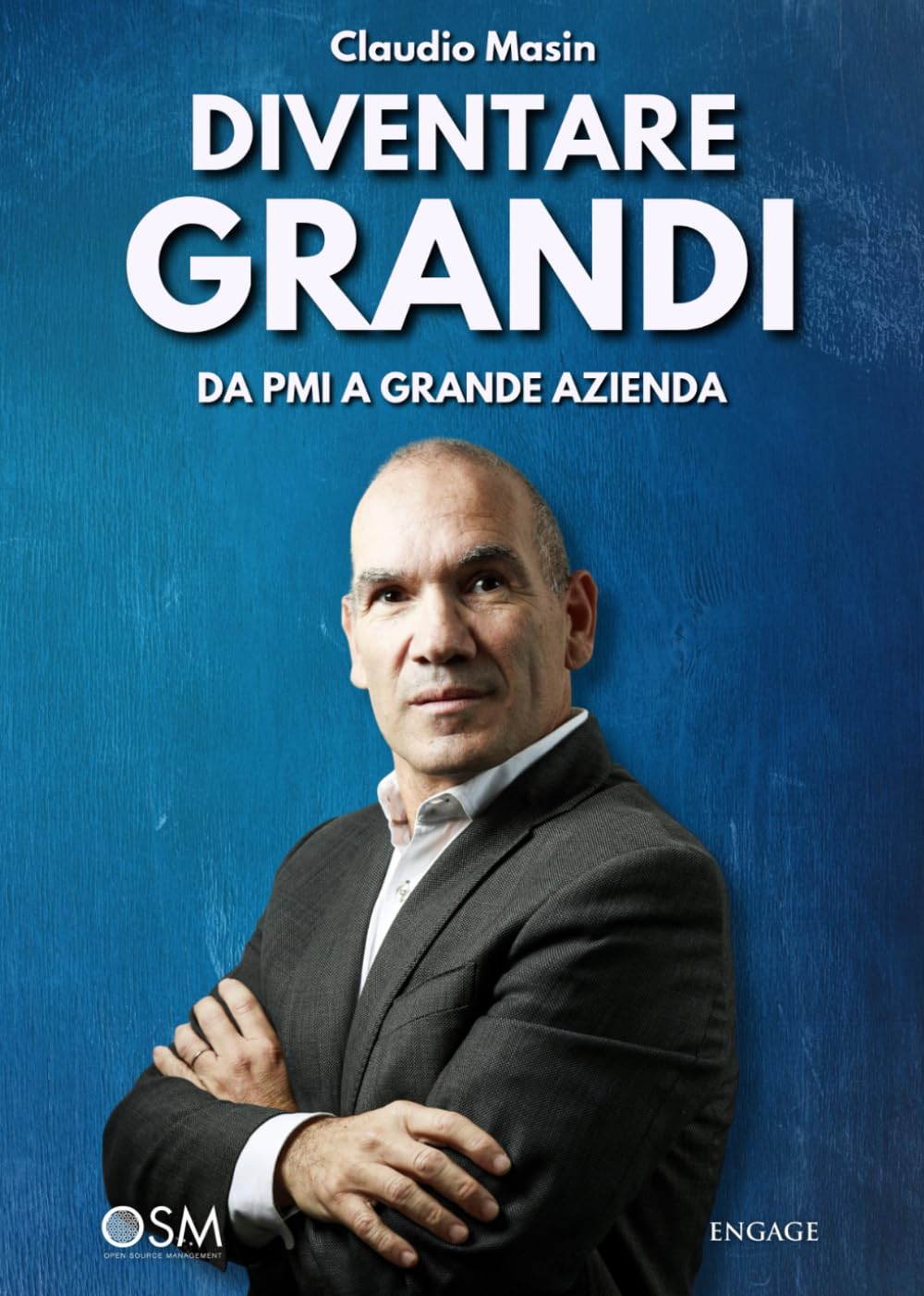 DIVENTARE GRANDI: da PMI a GRANDE AZIENDA