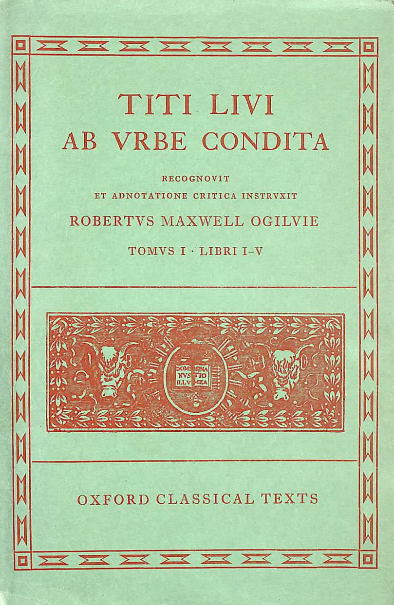 Livy Ab Urbe Condita Books I-V (Oxford Classical Texts)