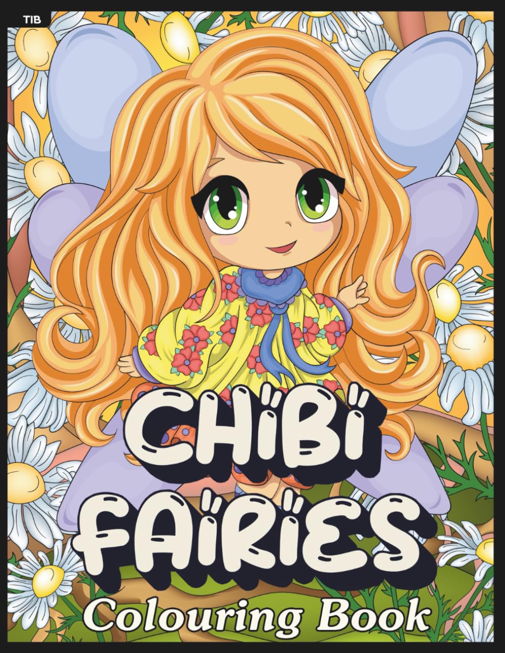 Chibi Fairies Colouring Book: A Magical Collection of Cute Fairy Characters to Colour