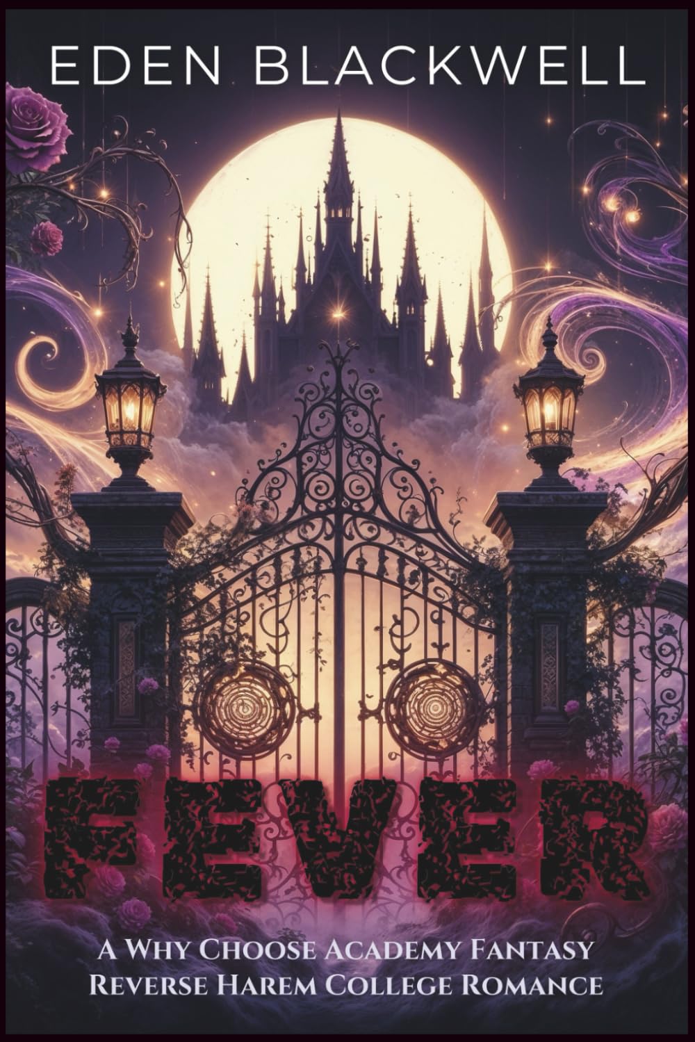 FEVER: A Why Choose Academy Fantasy Reverse Harem College Romance: 4 (Mooncrest Academy)
