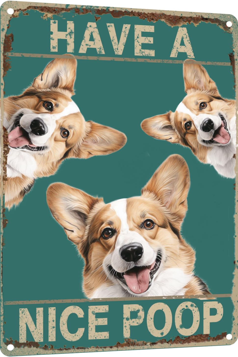 TopPacific Retro Decor Tin Sign Have a Nice Poop Funny Corgi Bathroom Metal Sign Vintage Style Signs Wall Signs Cafe and bar Wall hanging 12x8 inch(846)
