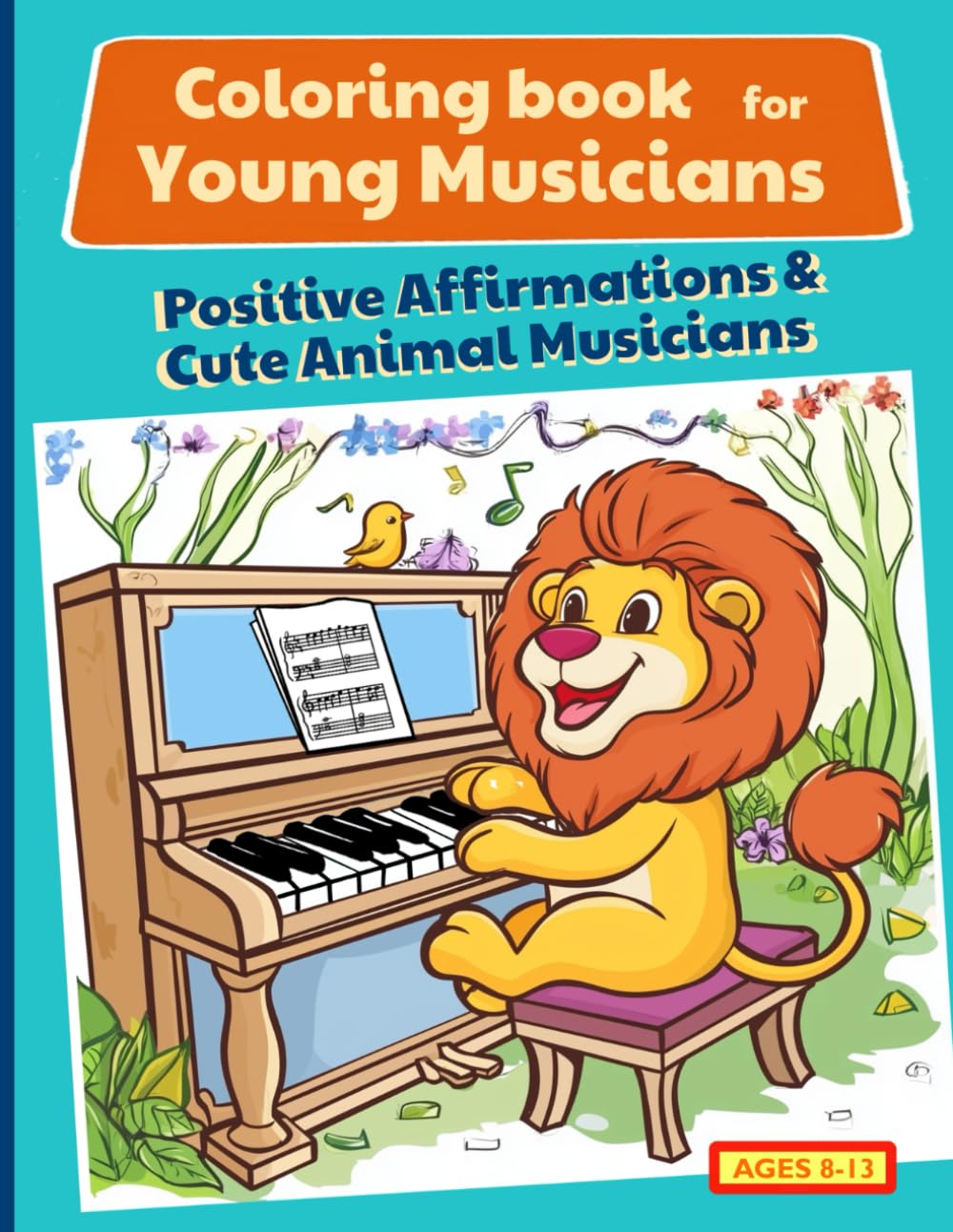 Coloring Book for Young Musicians: Positive Affirmations & Cute Animal Musicians