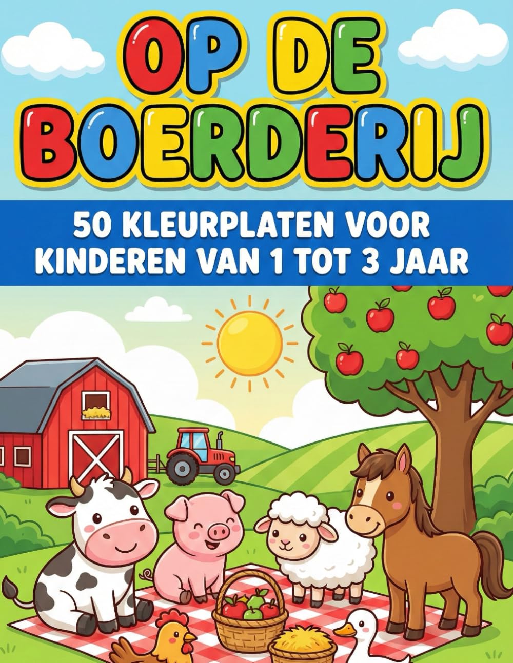 Op de Boerderij: 50 Kleurplaten voor Kinderen van 1 tot 3 jaar