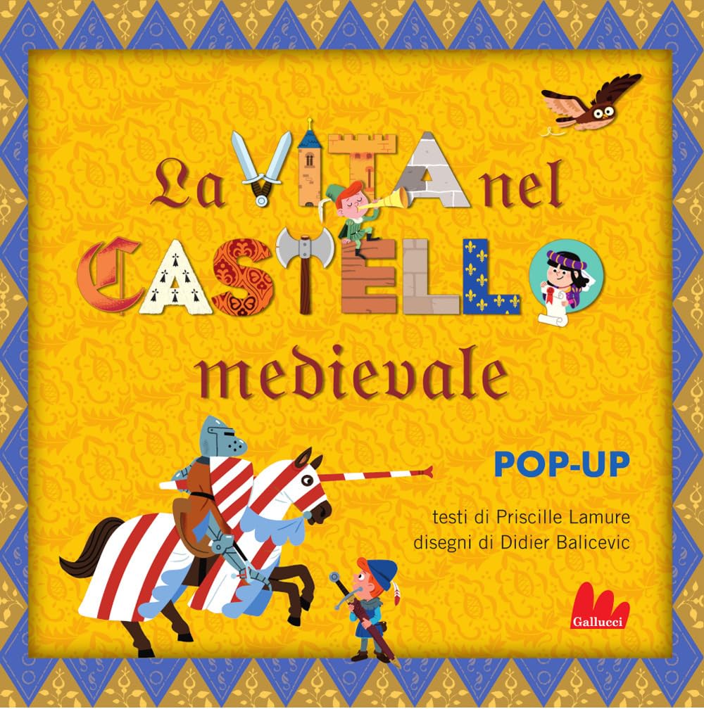 La vita nel castello medievale. Libro pop-up. Ediz. a colori