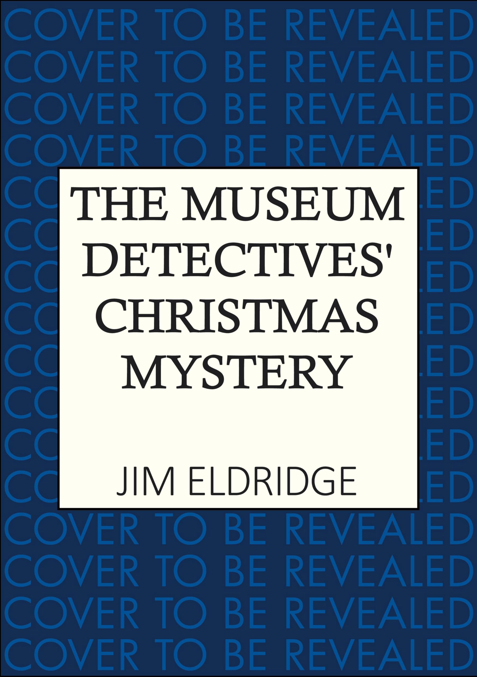 The Museum Detectives' Christmas Mystery: A Christmas mystery framed in art and murder (Museum Mysteries)