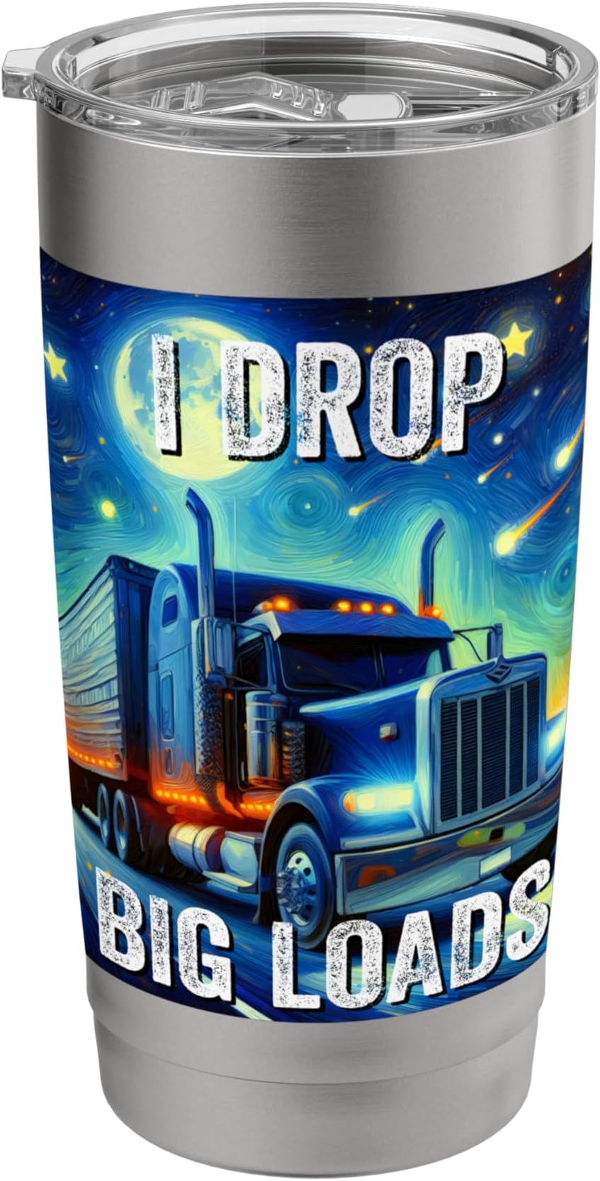 I Drop Big Loads Tumbler Funny Trucker Humor Truck Driver Stainless Steel Insulated Tumbler