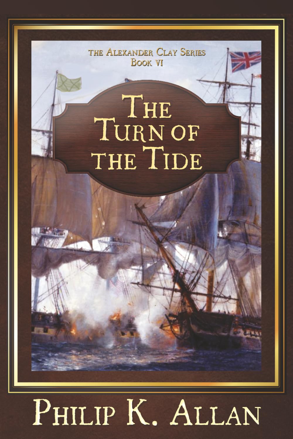 The Turn of the Tide (The Alexander Clay Series Book 6)